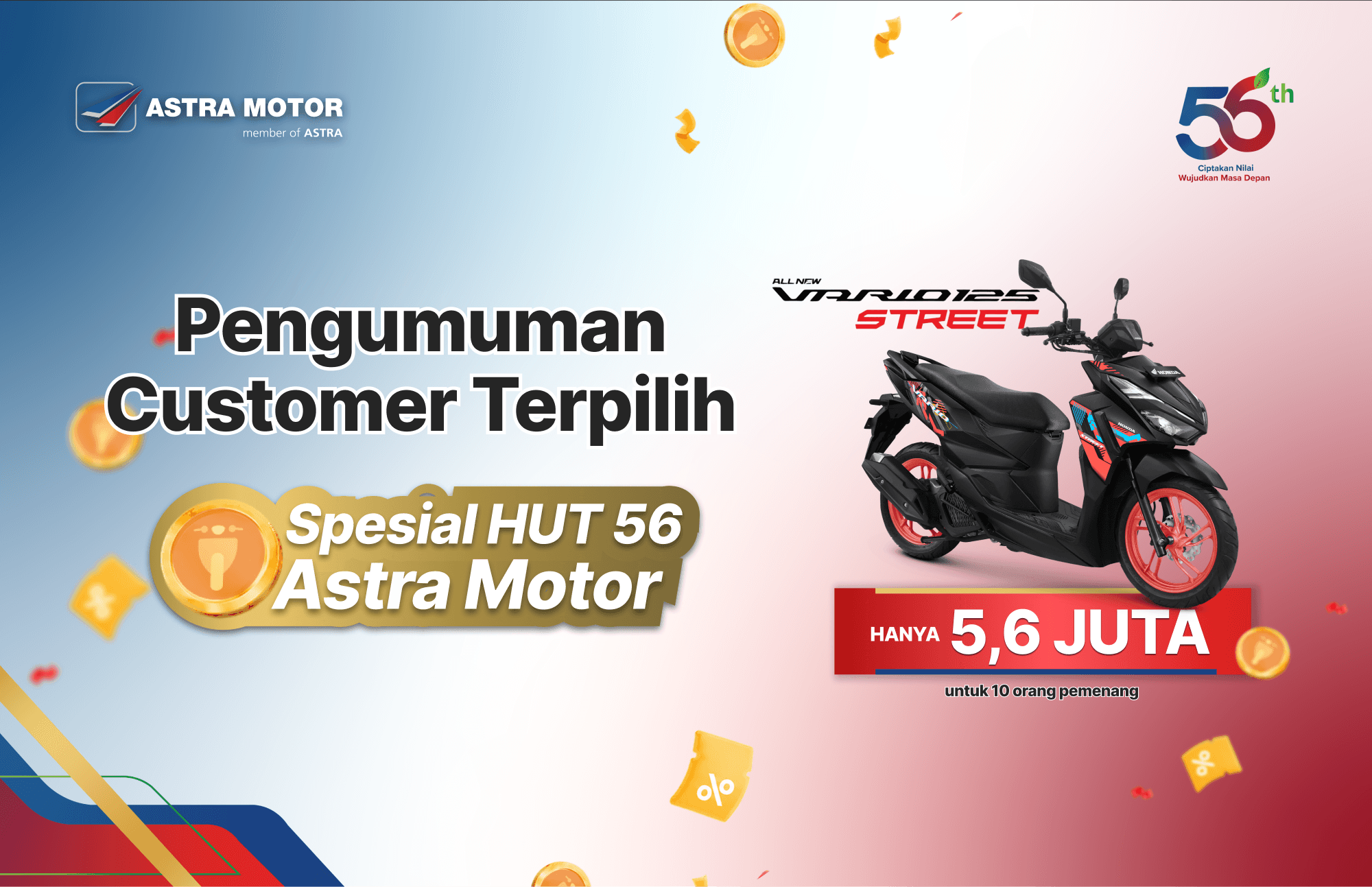 Pengumuman Customer Terpilih Vario 125 Street 5,6 Juta - Spesial HUT 56 Astra Motor